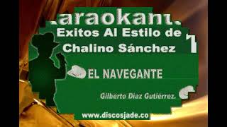 CHALINO SANCHEZ EL NAVEGANTE KARAOKE [upl. by Meir272]