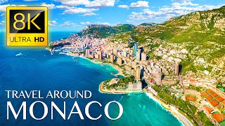 Travel Around MONACO in 8K ULTRA HD • Beautiful Scenery Relaxing Music amp Drone Videos [upl. by Epolulot780]