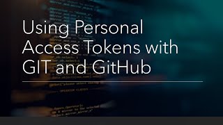 Using Personal Access Tokens with GIT and GitHub [upl. by Buck253]