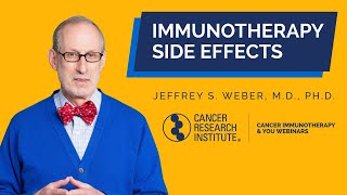 Immunotherapy Side Effects What Patients Need to Know with Dr Jeffery Weber [upl. by Aicelef]