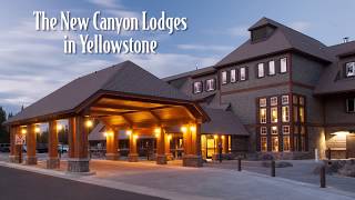 The New Canyon Lodges in Yellowstone [upl. by Anat]