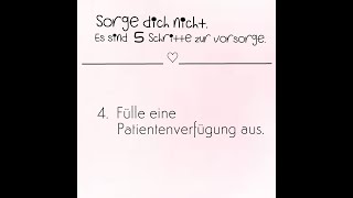 4 Patientenverfügung und Vorsorgevollmacht  Schritt 4 Fülle eine Patientenverfügung aus [upl. by Aimekahs792]