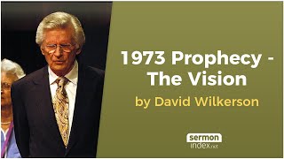 1973 Prophecy  The Vision by David Wilkerson [upl. by Pembrook896]