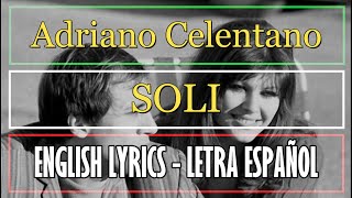 SOLI  Adriano Celentano Letra Español English Lyrics Testo italiano 1979 [upl. by Demaggio]