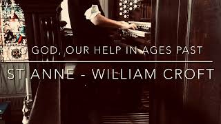 Hymn  O God Our Help in Ages Past  St Anne  with words  Daniel Roberts  Organist [upl. by Sutherland]