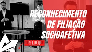 DIREITO DE FAMÍLIA Reconhecimento de filiação socioafetiva [upl. by Alidus]