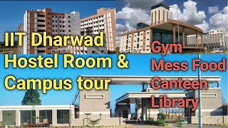 IIT Dharwad Hostel Room amp Campus Tour [upl. by Cavill]