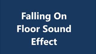 Falling On Floor Sound Effect [upl. by Audi223]