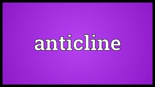 Anticline Meaning [upl. by Euqina846]