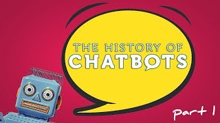 The History Of Chatbots Part 1 [upl. by Garson837]