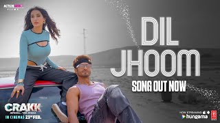 CRAKK Dil Jhoom Song  Vidyut Jammwal  Nora Fatehi  Vishal Mishra  Shreya Ghoshal  Tanishk [upl. by Daniala]