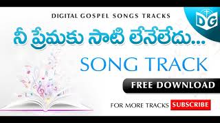 Nee Premaku saati Song Track  Telugu Christian Songs Tracks  Digital Gospel Songs amp Tracks [upl. by Tade617]