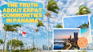 The Truth About Expat Communities in Panama [upl. by Tami]