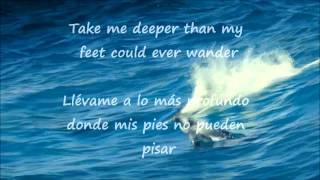 HILLSONG OCEANS where feet may fail lyrics EnglishSpanish [upl. by Atteuqal]