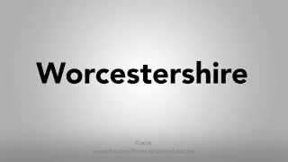 How To Pronounce Worcestershire [upl. by Springer]