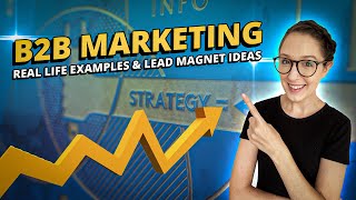 Real B2B Marketing Examples amp Lead Magnet Ideas For Business [upl. by Izak]