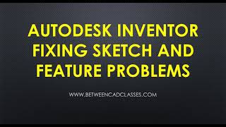 Fixing Sketch and Feature Problems in Autodesk Inventor [upl. by Agrippina]