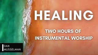 Healing  Two Hours of Instrumental Worship  Prayer Music  Sleep Music  Spontaneous Worship [upl. by Jezreel]