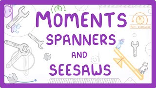 GCSE Physics  How Moments Work  Spanners and Seesaws 46 [upl. by Euqinad]