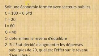 Macroéconomie S2 partie 18 quot équilibre macroéconomique  économie fermé avec secteur public quot [upl. by Atiekal]