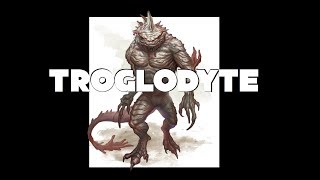 Dungeons and Dragons Lore Troglodyte [upl. by Nomled]