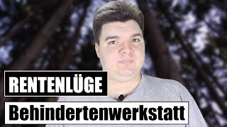 Die große RENTENLÜGE der Behindertenwerkstatt [upl. by Halland]