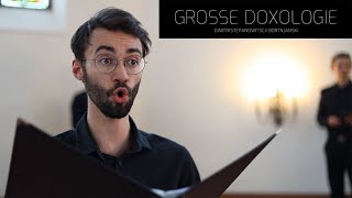 Grosse Doxologie gesungen vom tscVokalensemble [upl. by Slen209]