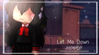 Let Me Down Slowly  GCMV  Gacha Club [upl. by Ahseen834]