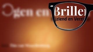 Ogen Brillen Bijziend en Verziend [upl. by Ocnarf]