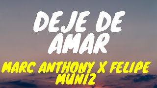 Marc Anthony Don Felipe Muñiz  Deje de Amar LetraLyrics [upl. by Kamilah783]