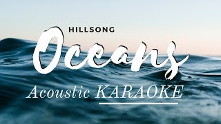 Hillsong  Oceans Acoustic Karaoke Version Backing Track [upl. by Nazus300]