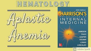 APLASTIC ANEMIA  Causes  Clinical Features  Diagnosis  Treatment  Harrison [upl. by Anatollo85]