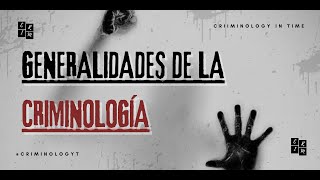 Criminology in Time  GENERALIDADES DE LA CRIMINOLOGÍA [upl. by Rozele613]