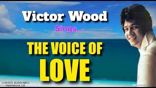 THE VOICE OF LOVE  Victor Wood with Lyrics [upl. by Luas314]