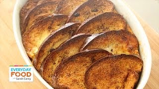 Baked CinnamonRaisin French Toast  Everyday Food with Sarah Carey [upl. by Lindgren538]