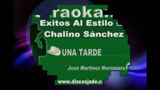 UNA TARDE KARAOKE CHALINO SANCHEZ [upl. by Llecram]