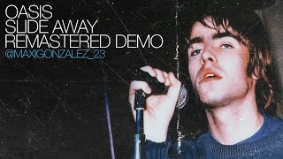 Oasis  Slide Away Remastered Demo [upl. by Hourigan372]