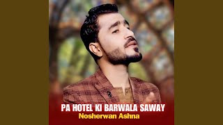 Pa Hotel Ki Barwala Saway [upl. by Alta]