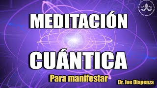 Meditación cuántica para manifestar ABUNDANCIA Y PROSPERIDAD  Dr Joe Dispenza [upl. by Nivlag703]