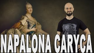 Napalona caryca  Katarzyna Wielka Historia Bez Cenzury [upl. by Diella]