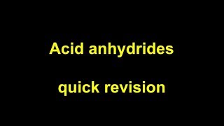 Quick Revision  Acid anhydrides [upl. by Fancy279]