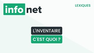 Linventaire cest quoi  définition aide lexique tuto explication [upl. by Valdemar]