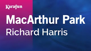 MacArthur Park Short version  Richard Harris  Karaoke Version  KaraFun [upl. by Pascal]