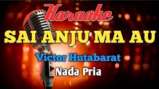 SAI ANJU MA AU KARAOKE Nada Pria [upl. by Lear]