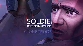 Clone Troopers  Soldier Keep On Marching On [upl. by Neetsirhc]