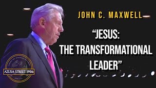 Dr John C Maxwell quotJESUS THE TRANSFORMATIONAL LEADERquot [upl. by Ado93]