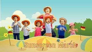 Sunscreen March  Kids Song [upl. by Aitnohs]