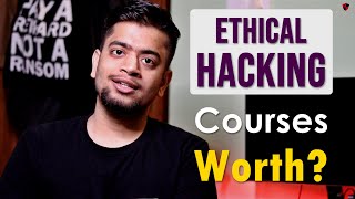 HINDI Are Ethical Hacking Courses Worth  How to Choose a Mentor  Importance of Self Learning [upl. by Bibby]