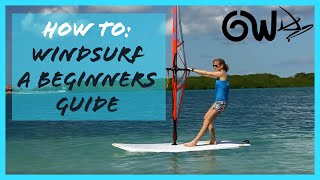 Beginners guide to Windsurfing [upl. by Annailuj]