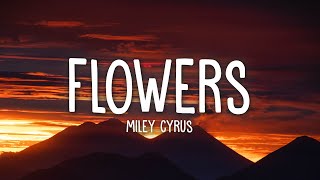 Miley Cyrus  Flowers Lyrics [upl. by Packton15]